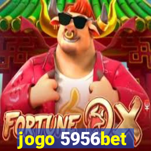 jogo 5956bet